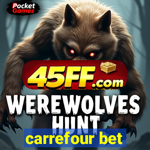 carrefour bet